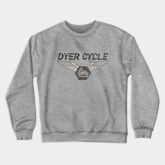 Dyer Cycle We Ride Forever Crewneck Sweatshirt by MotoGirl